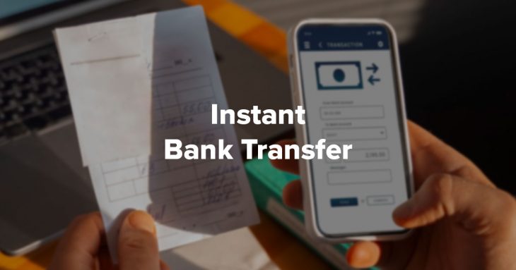 Instant Bank Transfer